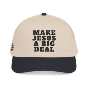 Make Jesus a Big Deal — Baseball Cap