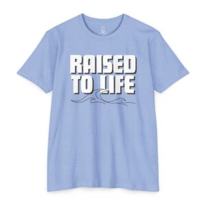 Raised to Life T-Shirt